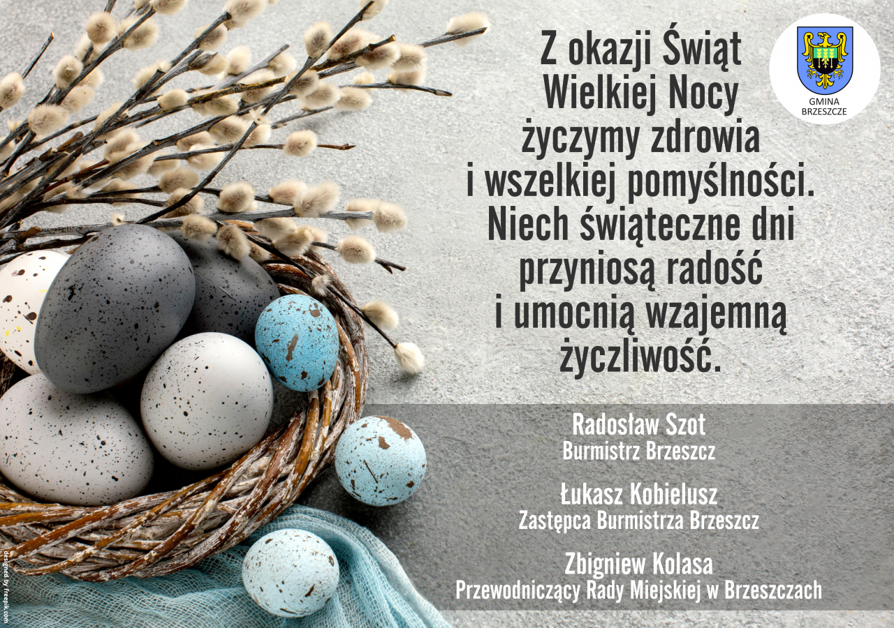 życzenia wielkanocne Burmistrza Radosława Szota Zastępcy Burmistrza Łukasza Kobielusza Przewodniczącego Rady Miejskiej Zbigniewa Kolasy