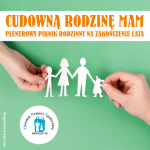 Cudową rodzinę mam - piknik rodzinny 